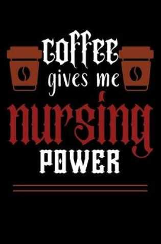 Cover of COFFEE gives me nursing power