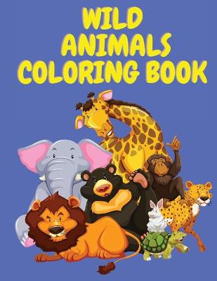 Book cover for Wild Animal Coloring Book