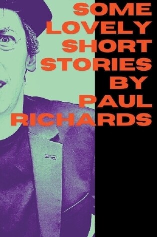Cover of Some Lovely Short Stories by Paul Richards