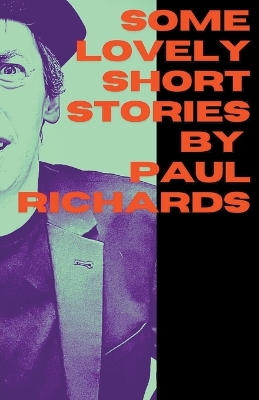 Book cover for Some Lovely Short Stories by Paul Richards