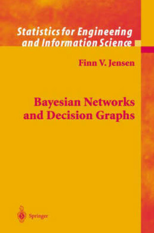 Cover of Bayesian Networks and Decision Graphs