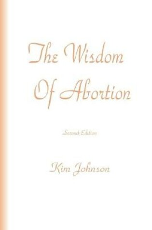 Cover of The Wisdom Of Abortion