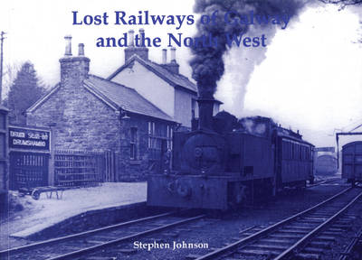 Book cover for Lost Railways of Galway and the North West