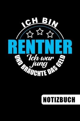 Book cover for Ich bin Rentner - Ich war jung und brauchte das Geld