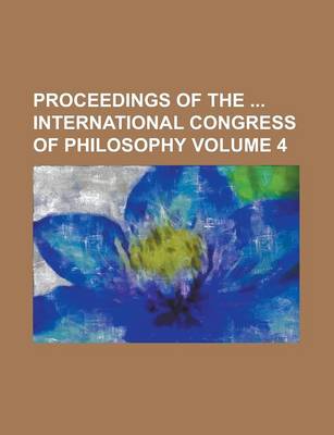 Book cover for Proceedings of the International Congress of Philosophy (4)