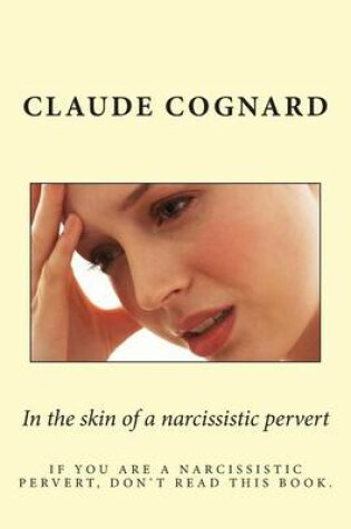 Cover of In the Skin of a Narcissistic Pervert