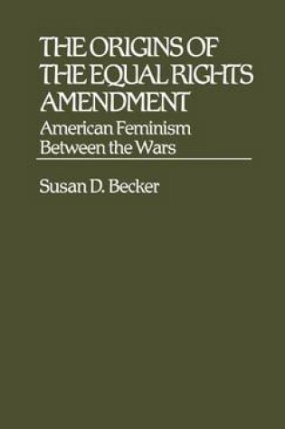 Cover of The Origins of the Equal Rights Amendment