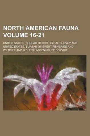 Cover of North American Fauna Volume 16-21