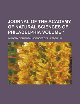 Book cover for Journal of the Academy of Natural Sciences of Philadelphia Volume 1