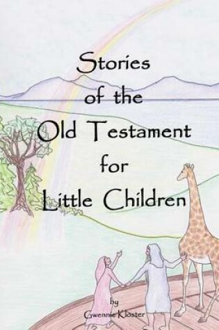 Cover of Stories of the Old Testament for Little Children