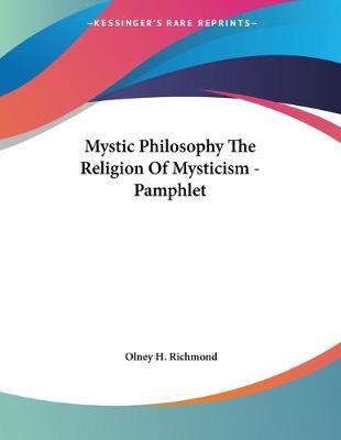 Book cover for Mystic Philosophy The Religion Of Mysticism - Pamphlet