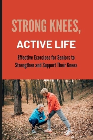 Cover of Strong Knees, Active Life