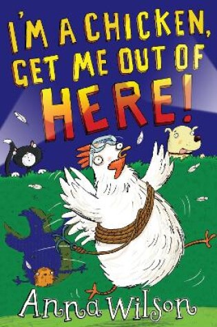 Cover of I'm a Chicken, Get Me Out Of Here!