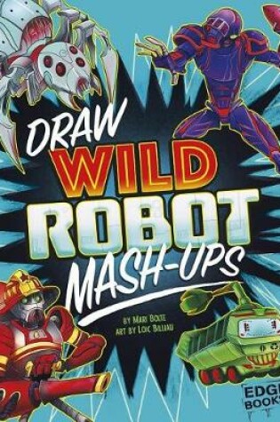 Cover of Draw Wild Robot Mash-Ups