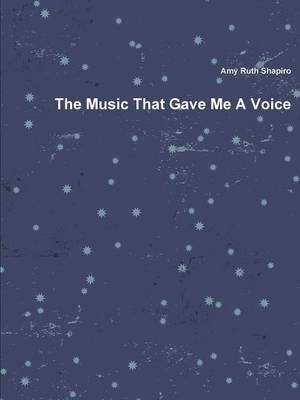 Book cover for The Music That Gave Me A Voice