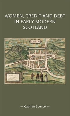 Book cover for Women, Credit, and Debt in Early Modern Scotland