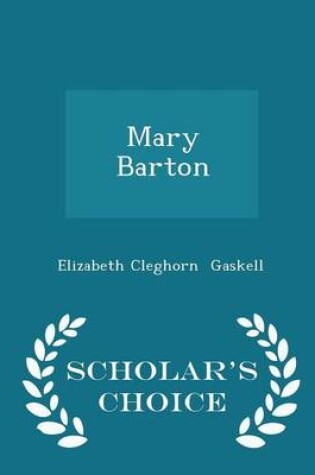 Cover of Mary Barton - Scholar's Choice Edition