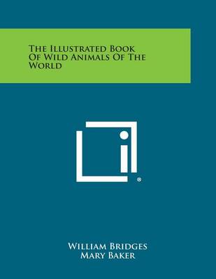 Book cover for The Illustrated Book of Wild Animals of the World