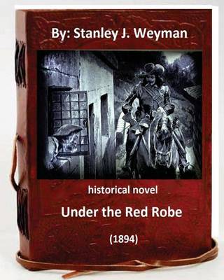 Book cover for Under the Red Robe (1894) ( historical NOVEL ) by