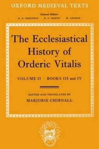 Cover of The Ecclesiastical History of Orderic Vitalis: Volume II: Books III & IV