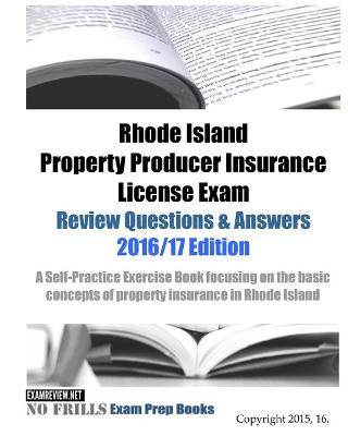 Book cover for Rhode Island Property Producer Insurance License Exam Review Questions & Answers 2016/17 Edition