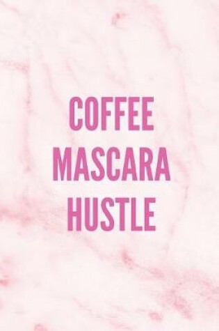 Cover of Coffee Mascara Hustle