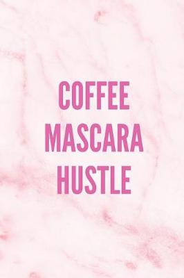 Book cover for Coffee Mascara Hustle