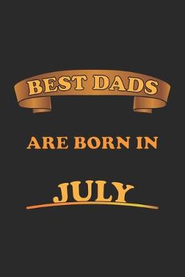 Book cover for Best Dads Are Born In July