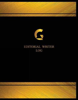 Cover of Editorial Writer Log (Log Book, Journal - 125 pgs, 8.5 X 11 inches)