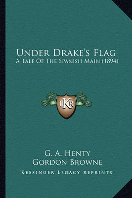 Book cover for Under Drake's Flag Under Drake's Flag