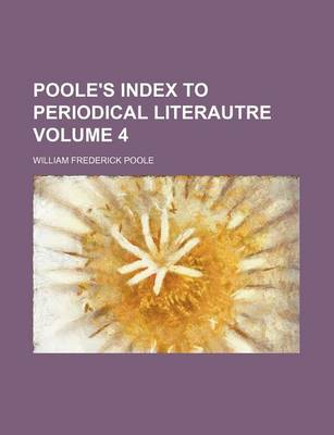 Book cover for Poole's Index to Periodical Literautre Volume 4