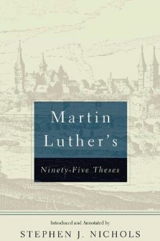 Cover of Martin Luther's Ninety-Five Theses