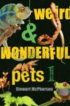 Book cover for Weird and Wonderful Pets