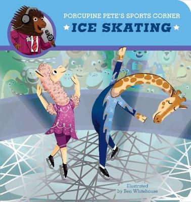 Book cover for Porcupine Pete's Sports Corner: Ice Skating