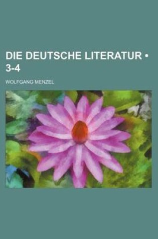 Cover of Die Deutsche Literatur (3-4)