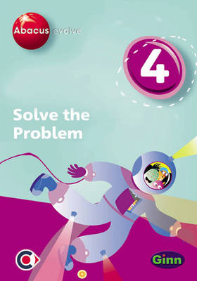 Book cover for Abacus Evolve (non-UK) Year 4: Solve the Problem Multi-User Pack