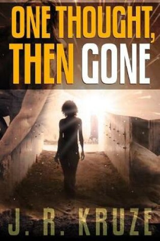 Cover of One Thought, Then Gone