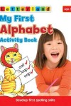 Book cover for My First Alphabet Activity Book