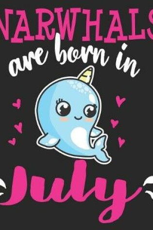 Cover of Narwhals Are Born In July