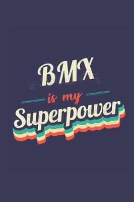 Cover of Bmx Is My Superpower