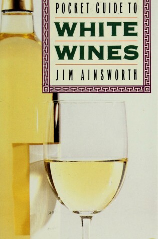 Cover of Simon and Schuster Pocket Guide to White Wines