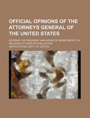 Book cover for Official Opinions of the Attorneys General of the United States (Volume 25); Advising the President and Heads of Departments, in Relation to Their Official Duties