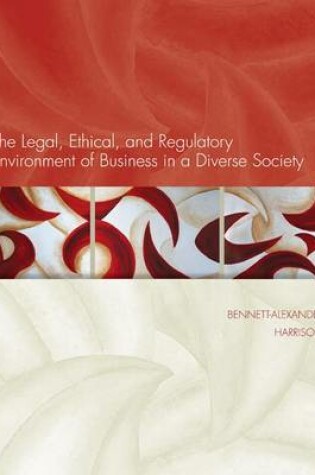 Cover of Loose-Leaf Legal, Ethical, & Regulatory Environment of Business in a Diverse Society with Connect Access Card