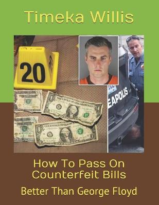 Book cover for How To Pass On Counterfeit Bills