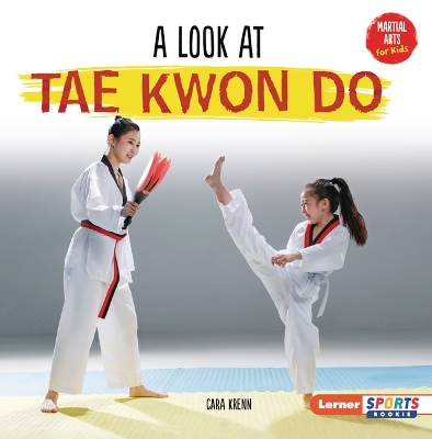 Cover of A Look at Tae Kwon Do