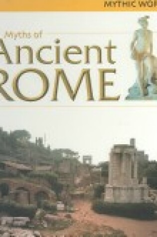 Cover of Myths of Ancient Rome