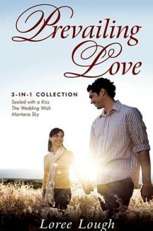 Cover of Prevailing Love (3-In-1 Collection): Sealed with a Kiss