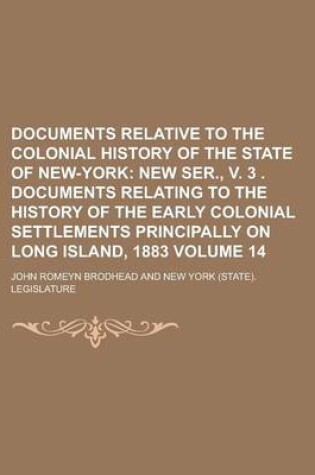 Cover of Documents Relative to the Colonial History of the State of New-York Volume 14