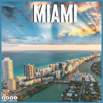 Book cover for Miami 2021 Wall Calendar