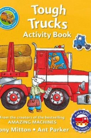 Cover of Amazing Machines Tough Trucks Activity Book